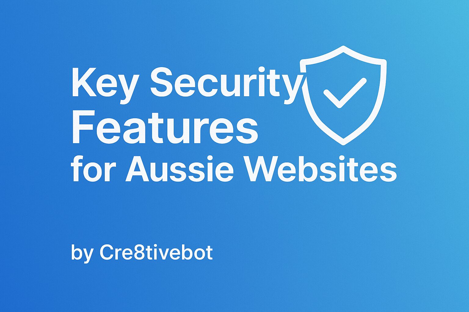 Key Security Features for Aussie Websites