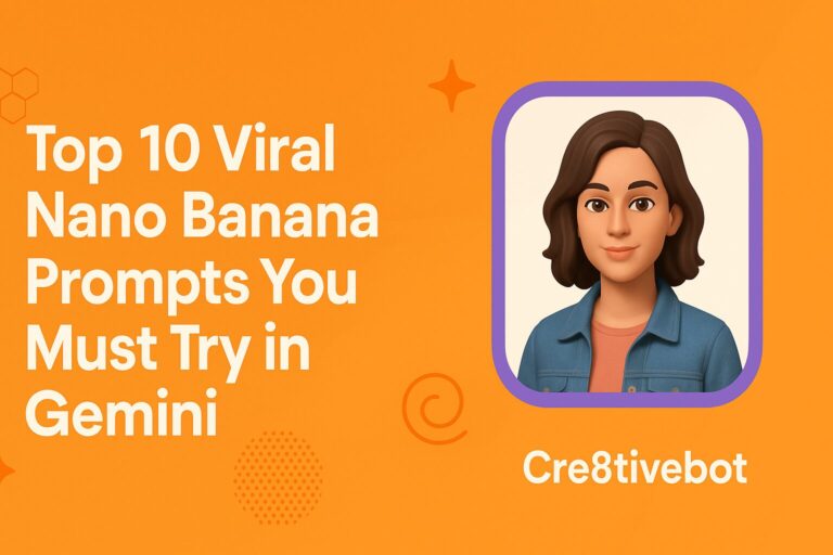 Top 10 Viral Nano Banana Prompts You Must Try in Gemini