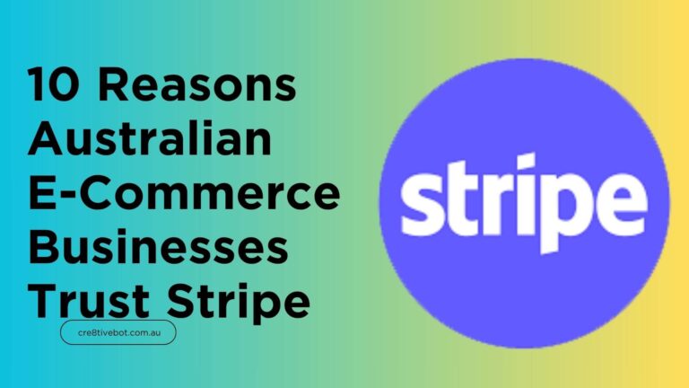 10 Reasons Australian E-Commerce Businesses Trust Stripe